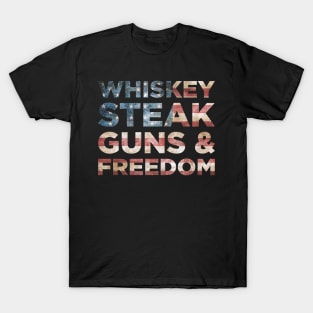 Patriotic Flag Gift Tee Whiskey Steak Guns Freedom T-Shirt